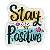 Motivational Quote Stay Positive Printed Acrylic Pendants MACR-K362-01B-1