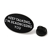 Word Keep Talking I'm Diagnosing You Alloy Black Enamel Pins Brooches for Backpack Clothes JEWB-S028-12B-3