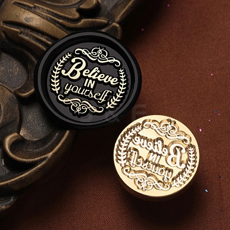 Believe in Yourself Wax Seal Brass Stamp Heads AJEW-M038-01B-G-1